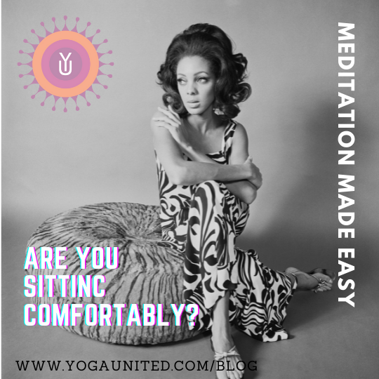 Are you sitting comfortably? for Meditation