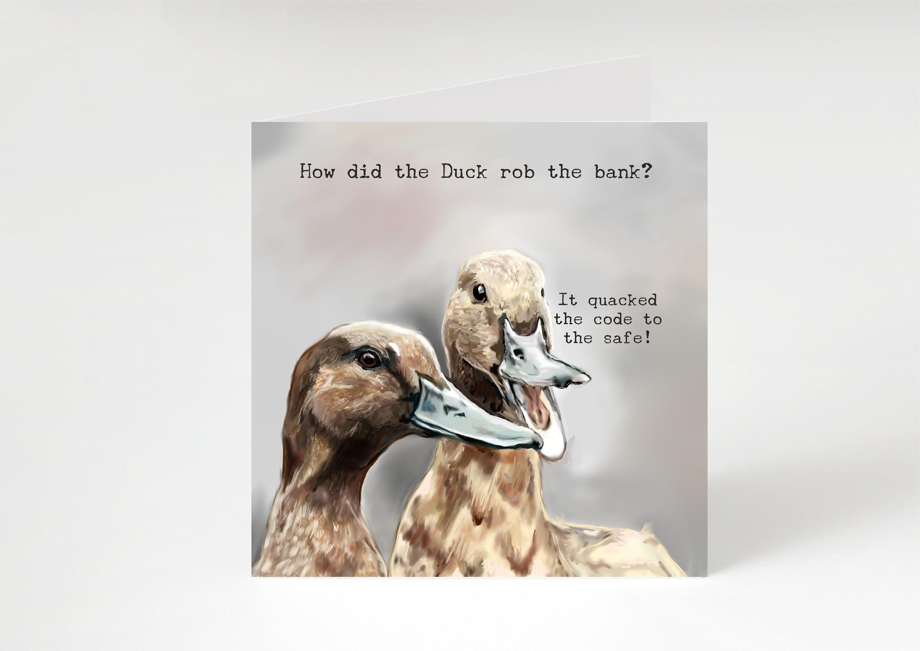 Funny Duck Birthday card - Duck robs bank-Funny Birthday card - Funny- Rude-  birthday greetings card