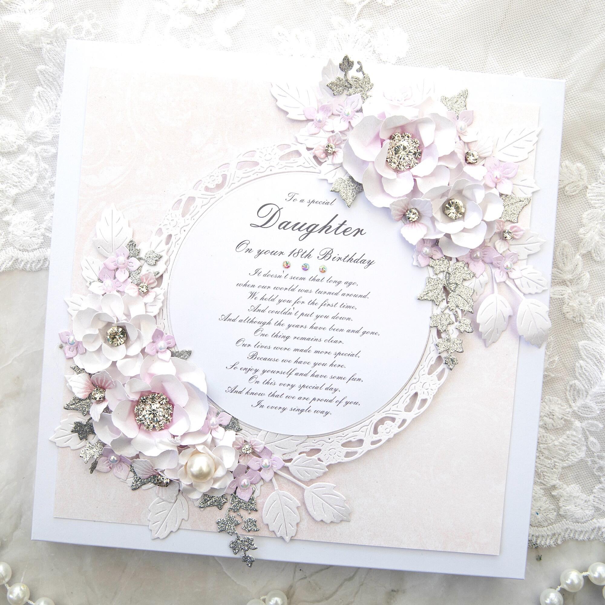Handmade 18th birthday card for daughter from Ashby de la Zouch Leicestershire with pink and white 3D flowers, silver glitter leaves, crystals, personalised verse, gift boxed