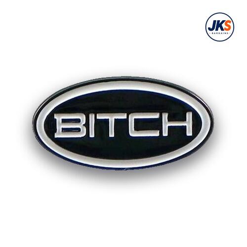 20 x Bitch Pin Badges