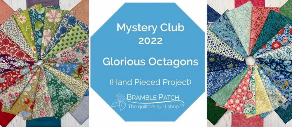 Last Chance To Buy - Mystery Club - Glorious Octagons (hand piecing) BOM - 4 Month UK subscription