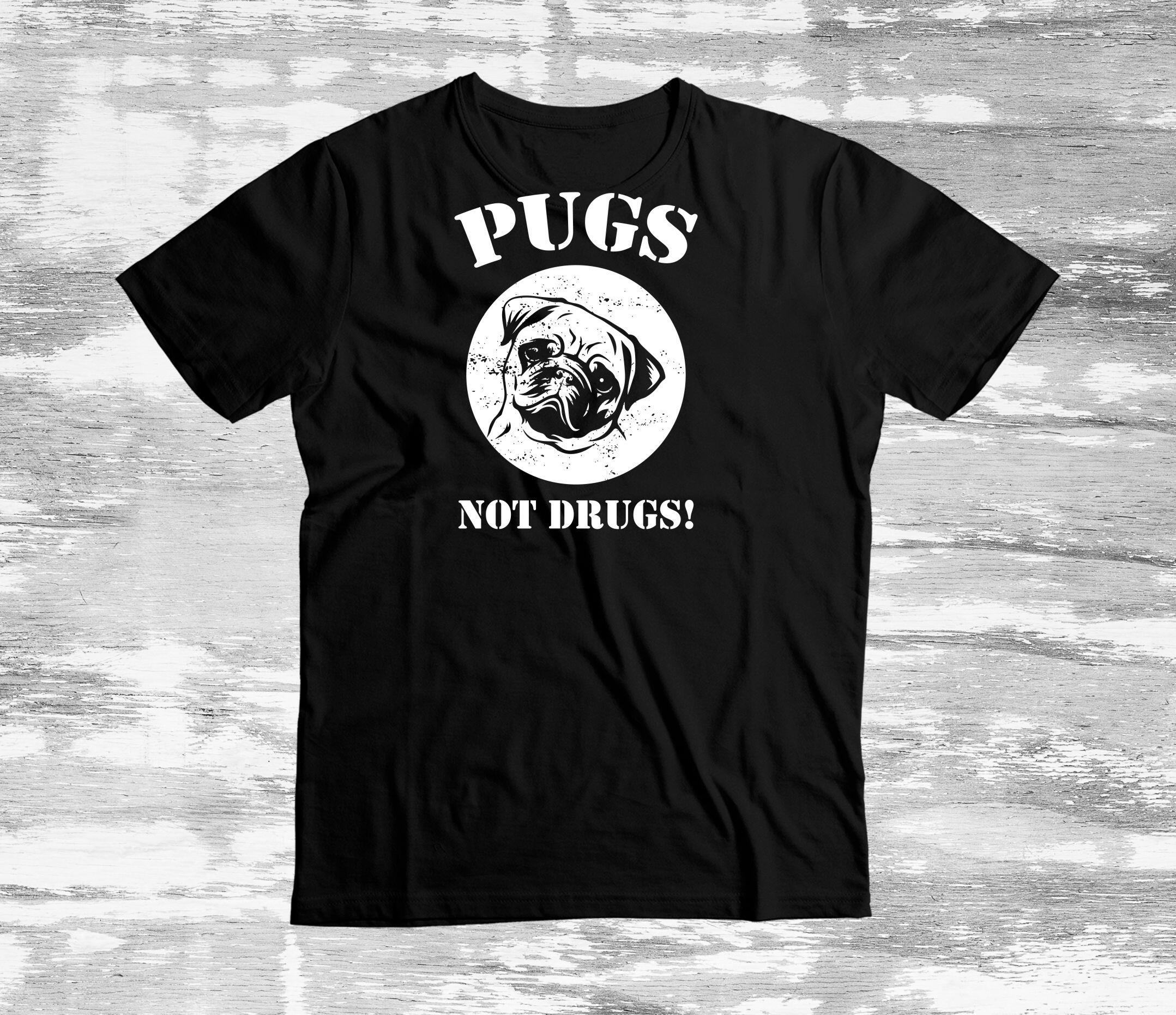 pugs not drugs tshirt
