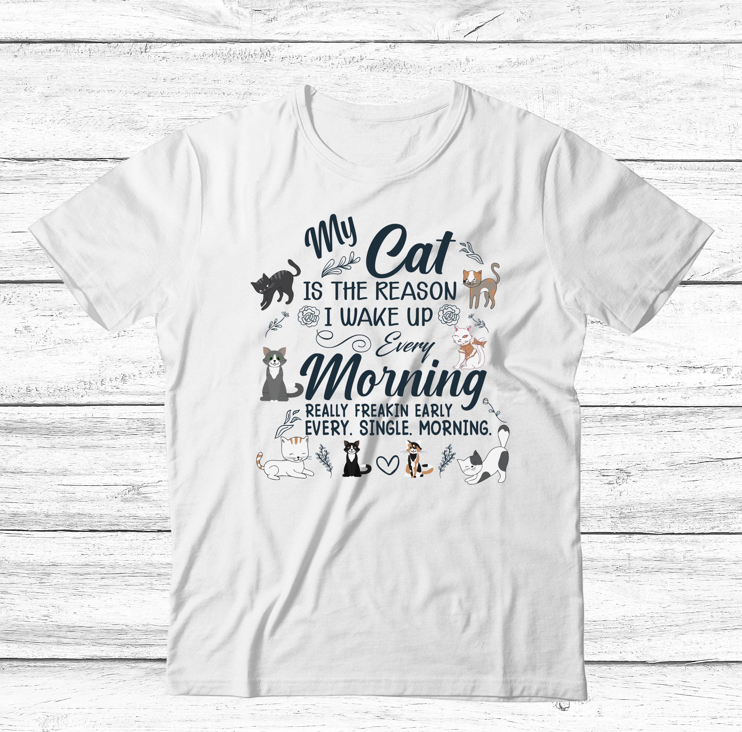 my cat is the reason.. slogan tshirt