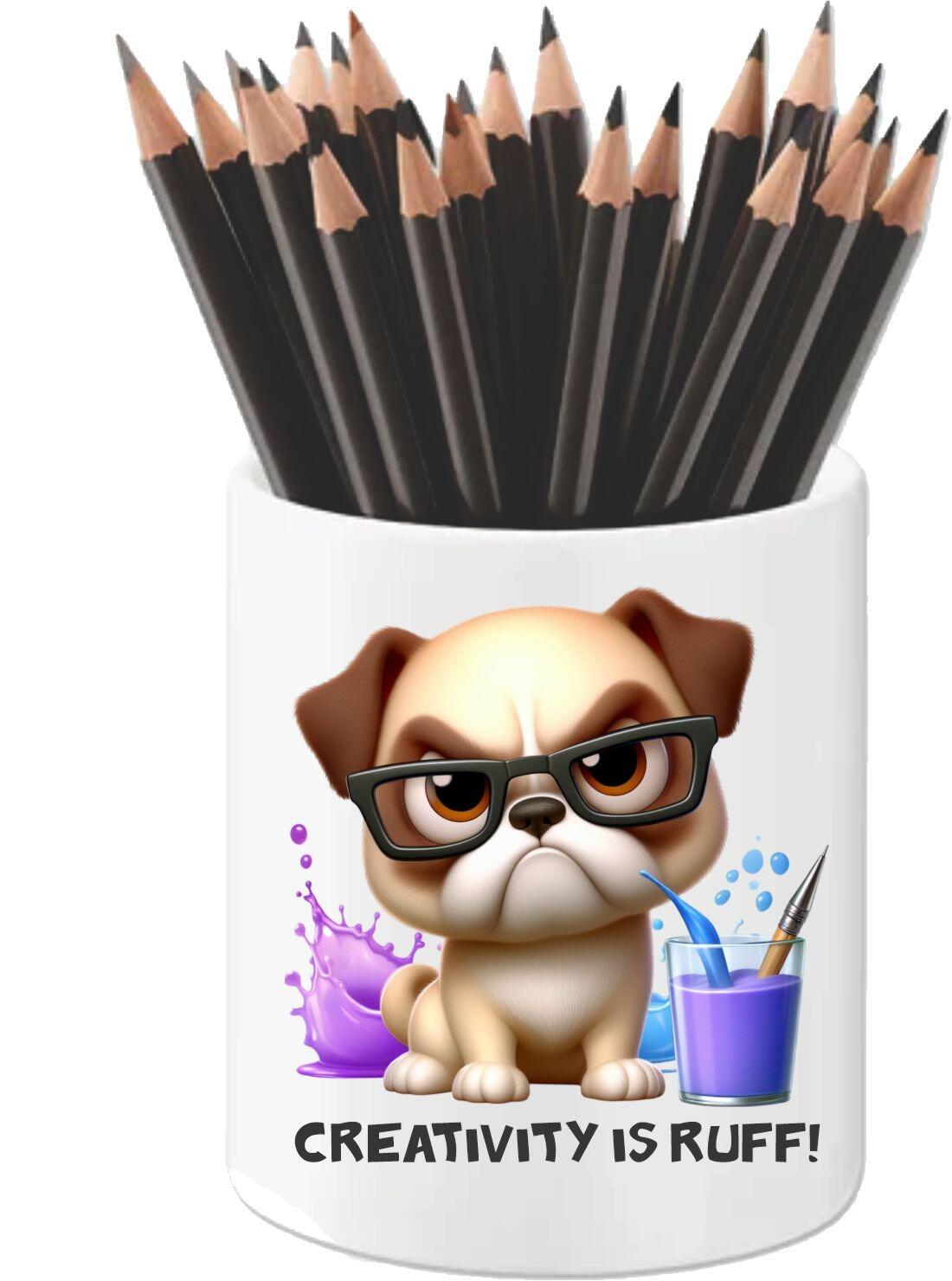 creativity is ruff pen pot design