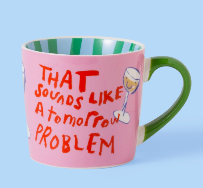 That Sounds Like A Tomorrow Problem Mug