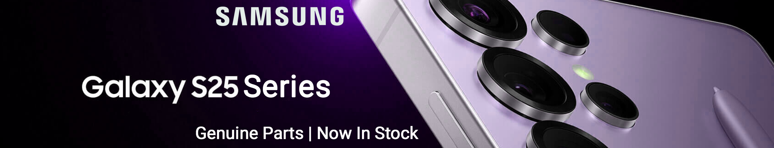 Galaxy S25 Parts in stock