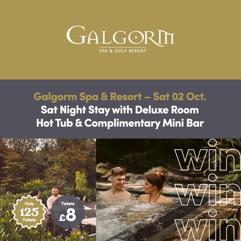 Win a Galgorm Resort Sat Night Stay with Deluxe Room, Hot Tub & Complimentary Bar – Sat 02 Oct!
