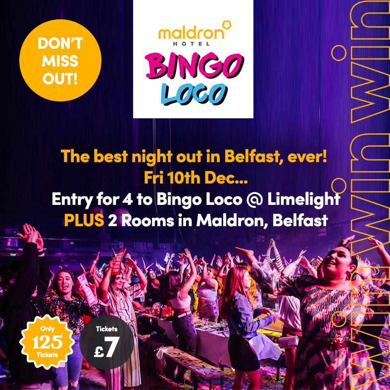Win 4 Bingo Loco Tickets at the Limelight PLUS 2 Rooms in the Maldron, Belfast! – Fri 10 Dec.