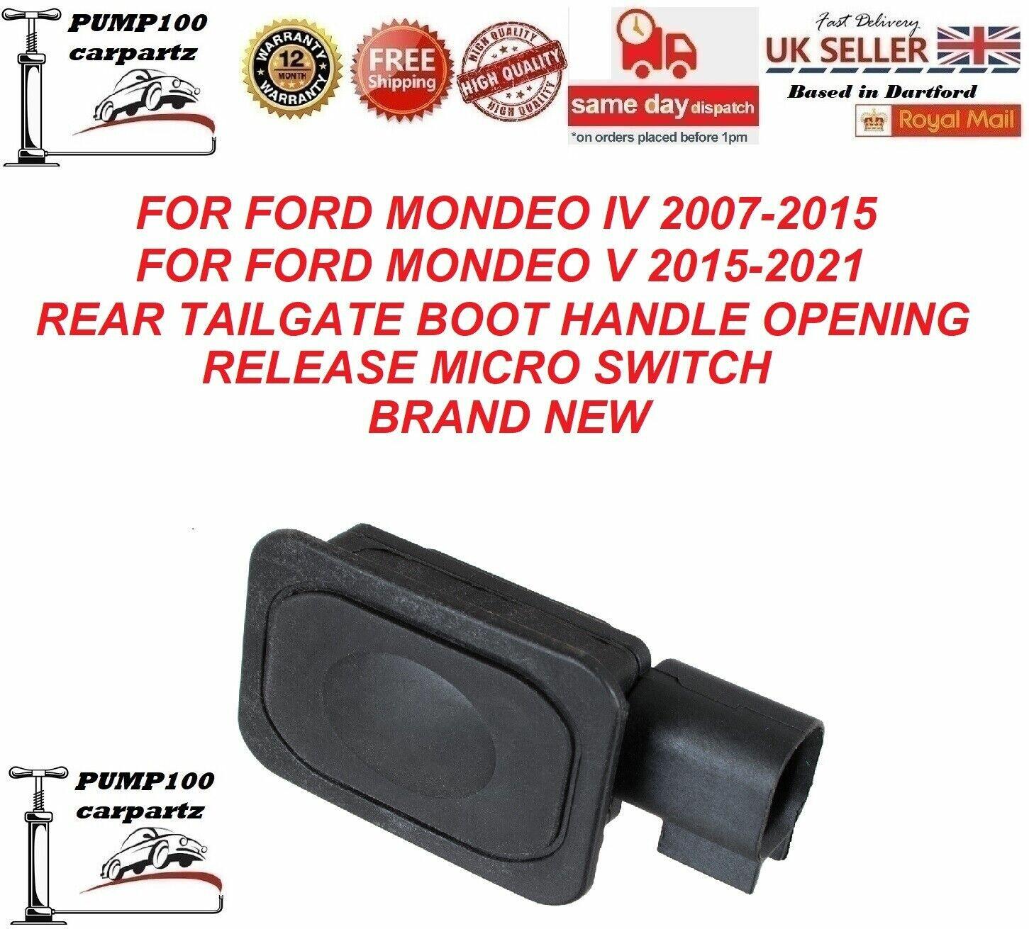 FOR FORD MONDEO 2007-2021 REAR TAILGATE BOOT OPENING HANDLE RELEASE MICRO  SWITCH