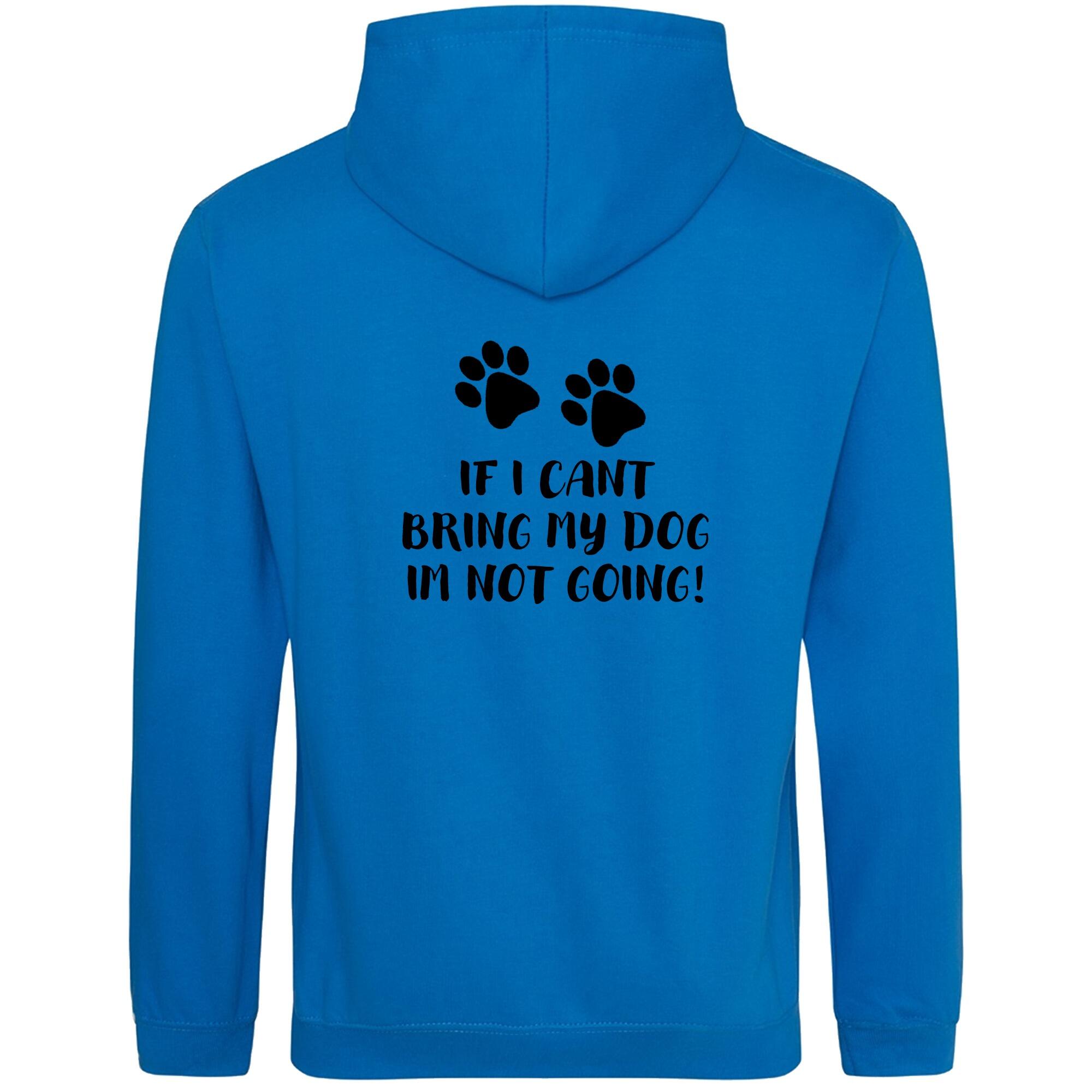 Sapphire Blue Pullover Hoodies with "If I Can't Take My Dog" Black Print - Agility Lifestyle Collection