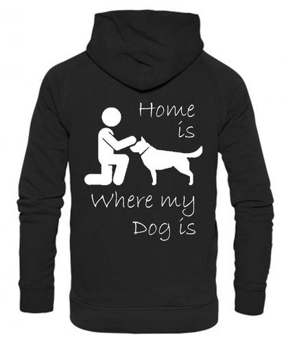 Home is where my dog is Design on a Black Pullover Hoodie White Print
