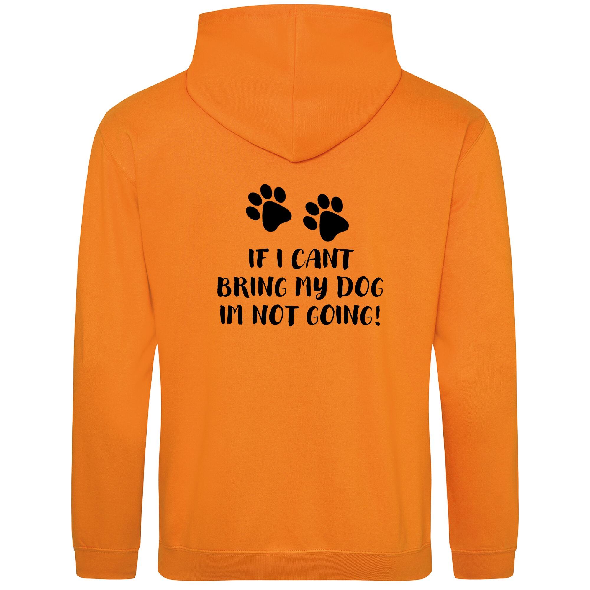 Orange Crush Pullover Hoodies with "If I Can't Take My Dog" Black Print - Agility Lifestyle Collection