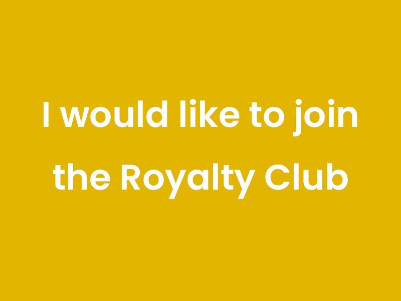 Join Royalty Club