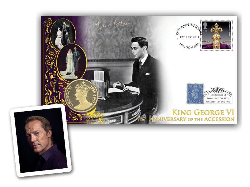 2011 King George VI  Accession coin cover, signed Iain Glen