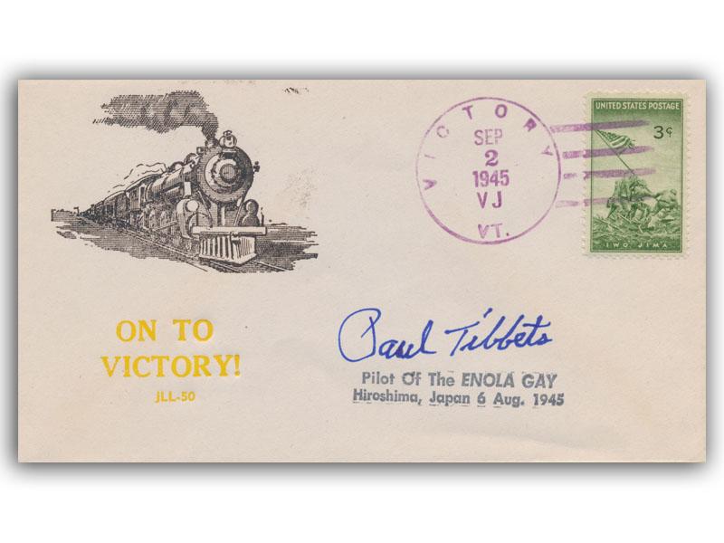 Paul Tibbets signed 1945 On To Victory Train cover