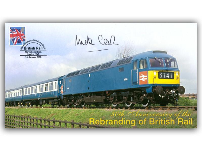 50th Anniversary of the Rebranding of British Rail signed Mick Cash