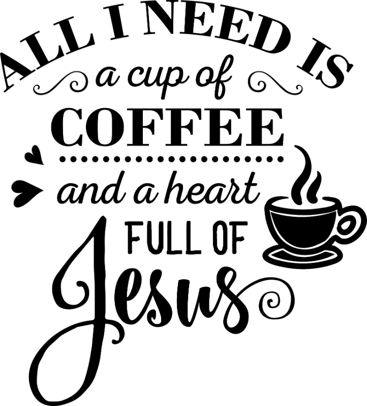 All is a. All i need is Coffee. Кружка all you need is Coffee and a Heart Full of Jesus мл. Картинки красивые с надписью с кофе схематичные. All we need is Coffee.