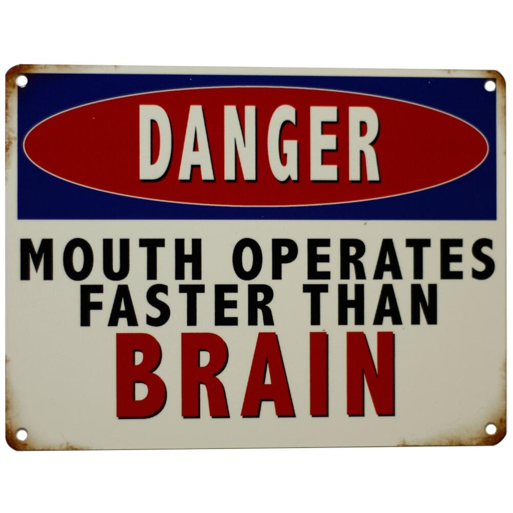 Danger Mouth Operates Faster Than Brain metal sign on white background