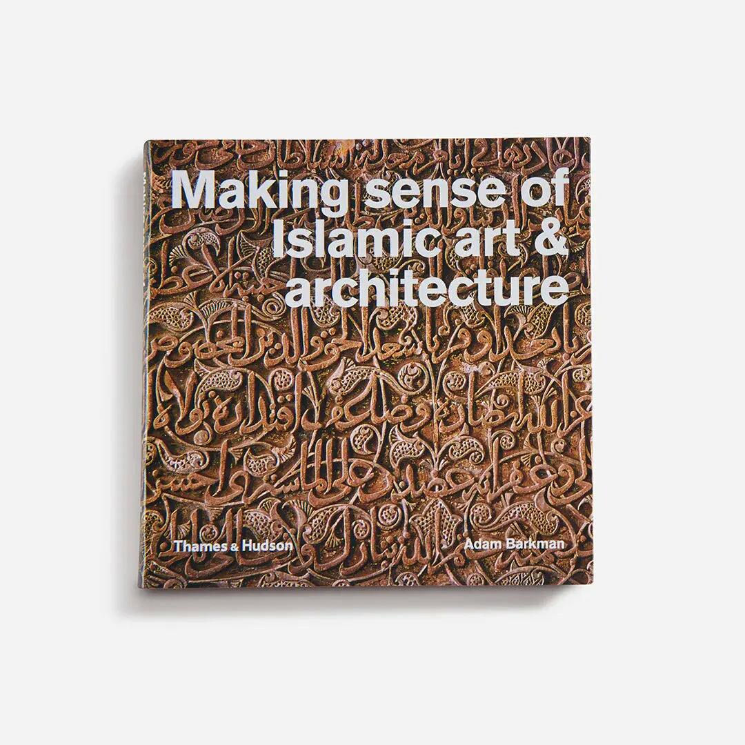 Books Making Sense of Islamic Art & Architecture