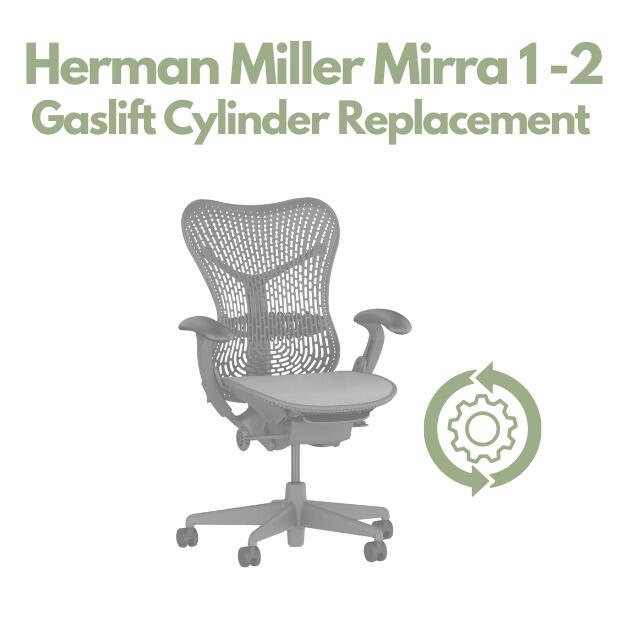 Herman Miller Mirra 1 and Mirra 2 gas lift cylinder replacement service