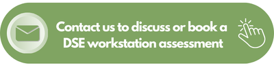 Contact us to book a DSE workstation assessment for your workplace
