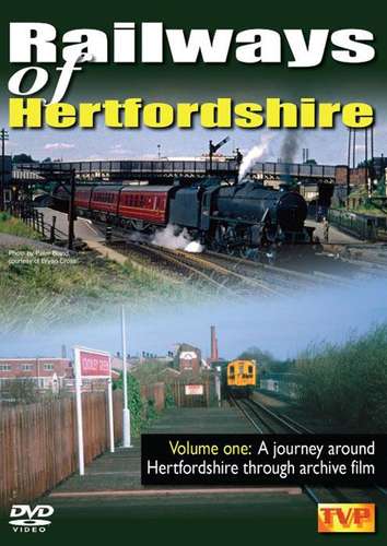 Railways of Hertfordshire: Volume One