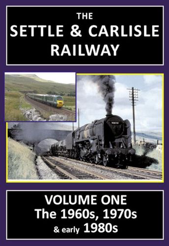 The Settle and Carlisle Railway: Volume One