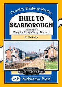 Country Railway Routes: Hull to Scarborough Book