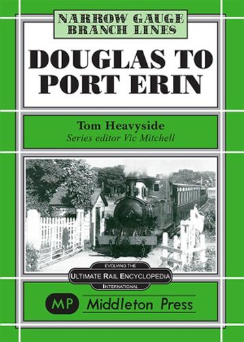 Narrow Gauge: Douglas to Port Erin Book