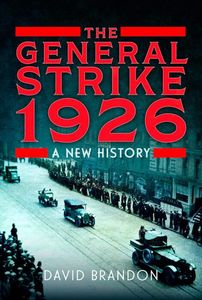 The General Strike 1926: A New History. Book