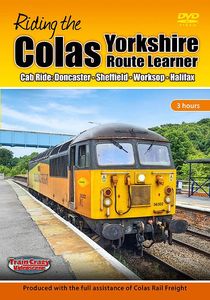 Riding the Colas Yorkshire Route Learner - Cab Ride: Doncaster - Sheffield - Worksop - Halifax