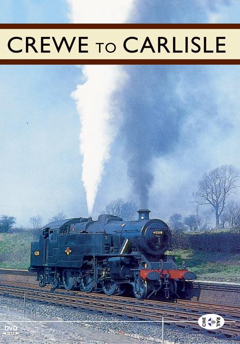 Archive Series Volume 3: Crewe To Carlisle