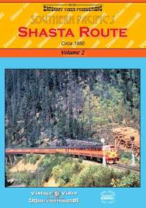Southern Pacifics Shasta Route Volume 2 - Circa 1950