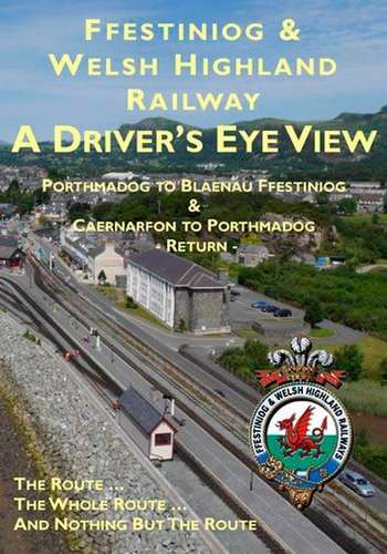 Ffestiniog and Welsh Highland Railway - A Drivers Eye View