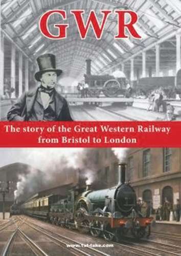 GWR  The Great Western Railway from Bristol to London
