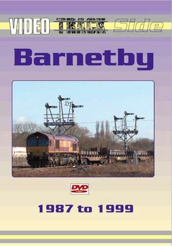 Video Trackside - Barnetby 1987 to 1999