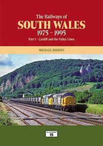 The Railways of South Wales 1975-1995 Part 1
