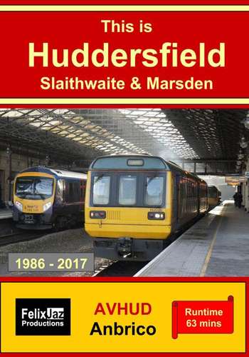 This is Huddersfield Slaithwaite and Marsden 1986 - 2017