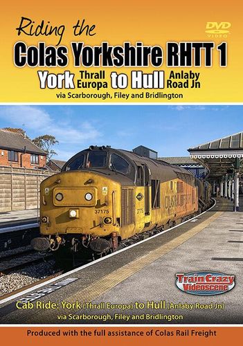 Riding the Colas Yorkshire RHTT 1: Cab Ride: York to Hull