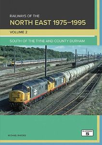 Railways of the North East 1975-1995 Volume 2 Book
