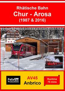 Rhatische Bahn: Chur - Arosa (1987 & 2016)
