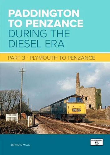 Paddington to Penzance During the Diesel Era Part 3: Plymouth to Penzance