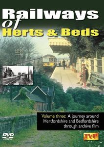 Railways of Herts and Beds: Volume Three