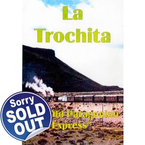 La Trochita - The Old Patagonia Express