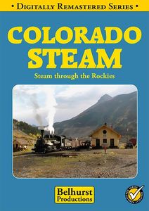 Colorado Steam: Steam Through The Rockies
