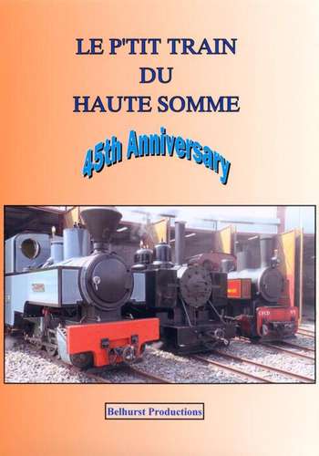 Le P'tit Train du Haute Somme 45th Anniversary