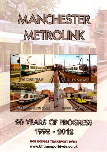 Manchester Metrolink - 20 Years of Progress 1992 - 2012