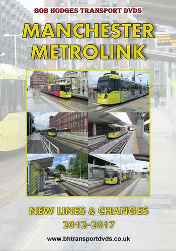 Manchester Metrolink, New Lines and Changes 2012-2017
