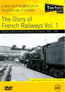 Glory of French Railways 1: Paris & North of France 1932-65