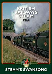 British Railways Steam 1967 - Steams Swansong